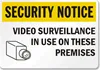 Security Notice - Video Surveillance In Use On These Premises 18 x 12